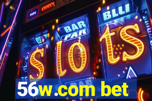 56w.com bet